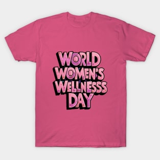 World Women’s Wellness Day – April T-Shirt